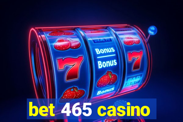 bet 465 casino